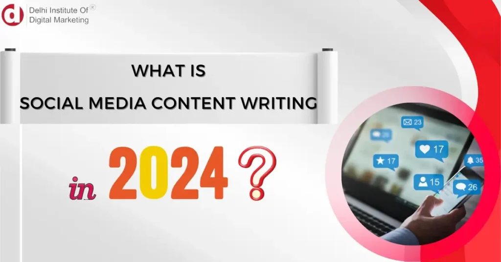 What is Social Media Content Writing in 2024?