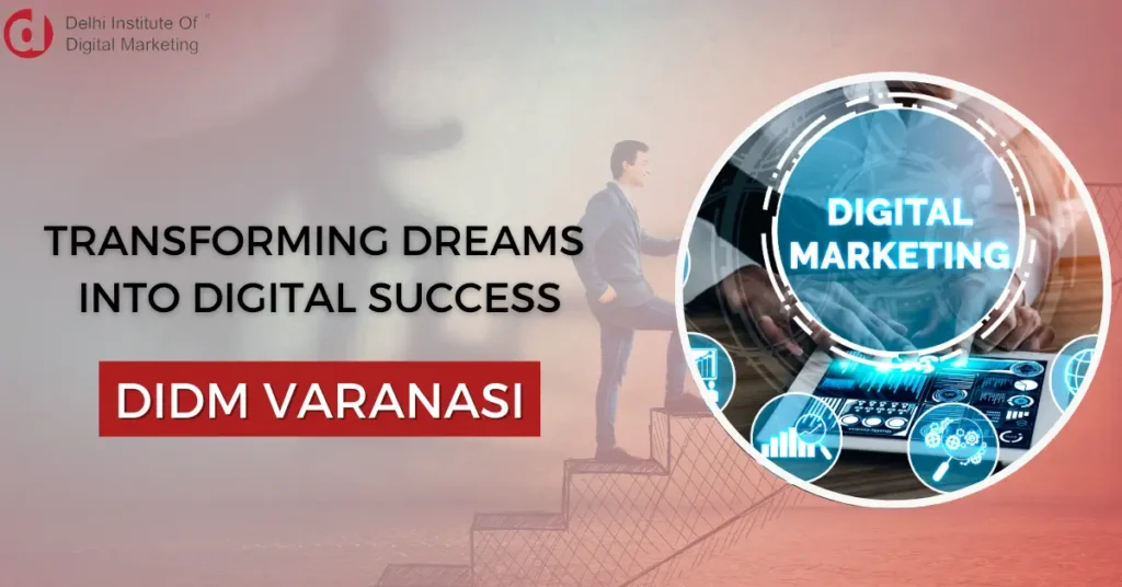 Digital Marketing Business Ideas & role of DIDM Varanasi!