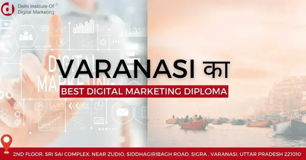 A Guide to a Diploma in Digital Marketing at DIDM Varanasi!
