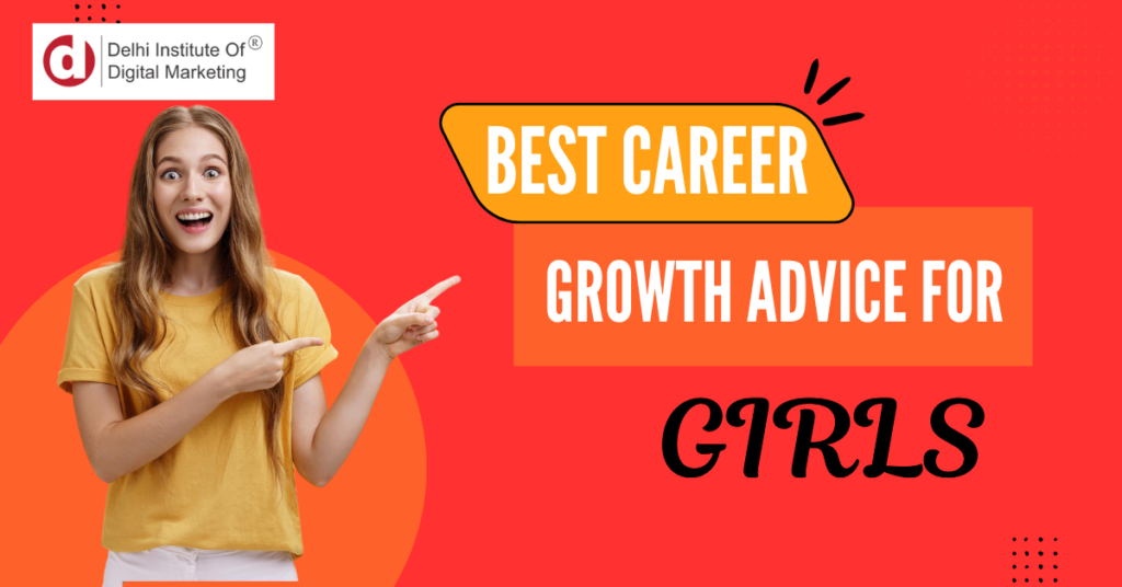 Best career growth advice for girls