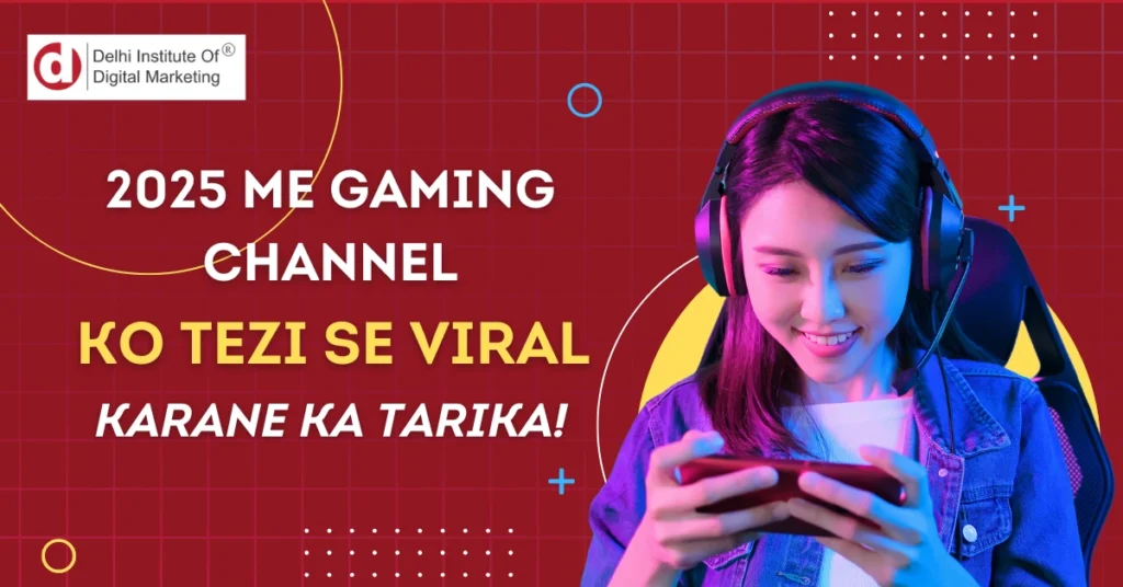 2025 Me Gaming channel ko tezi se Viral Karane Ka Tarika!