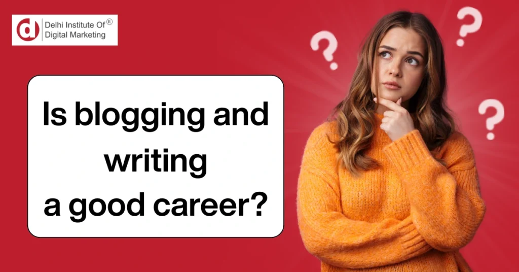 Is blogging and writing a good career?