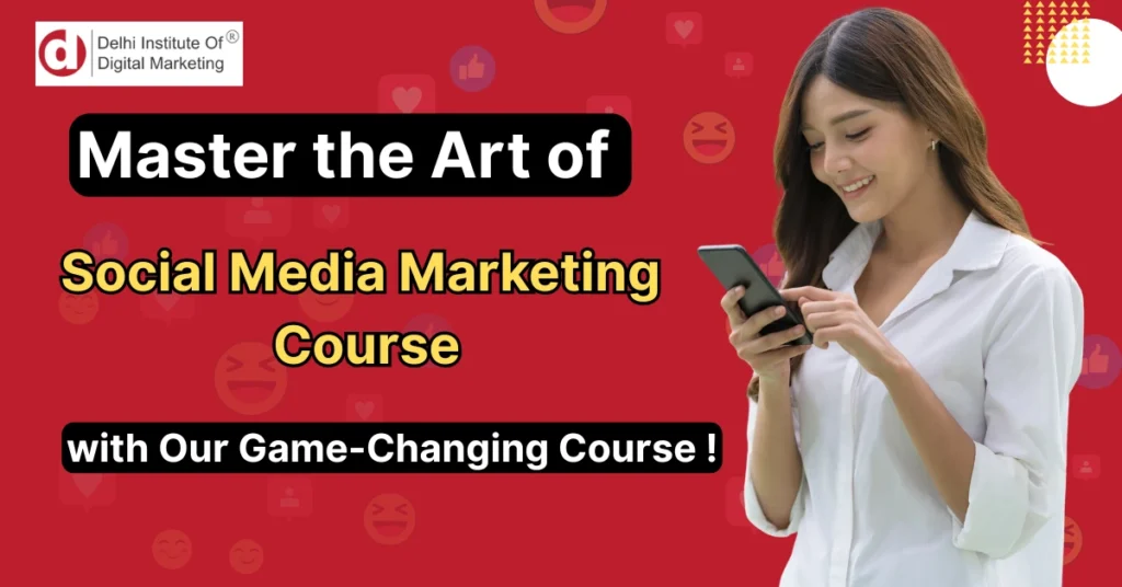 Master the Art of Social Media Marketing Course with Our Game-Changing Course !